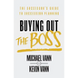 Buying Out the Boss: The Successor's Guide to Succession Planning - Paperback