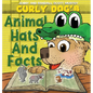 Curly Dog's Animal Hats And Facts - Hardcover