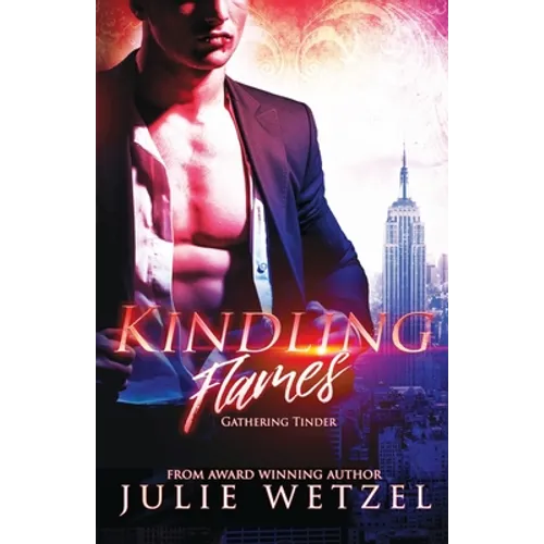 Kindling Flames: Gathering Tinder - Paperback