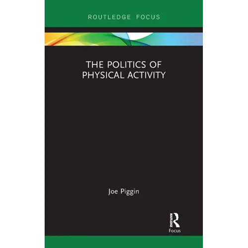 The Politics of Physical Activity - Paperback