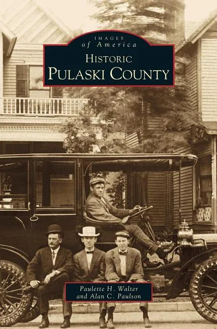 Historic Pulaski County - Hardcover