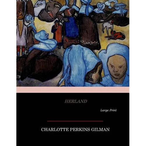 Herland: Large Print - Paperback