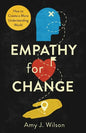 Empathy for Change: How to Create a More Understanding World - Paperback