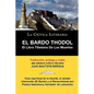 El Bardo Thodol: El Libro Tiberano de Los Muertos, Padma Sambhava, Prologado y Anotado Por Juan B. Bergua - Paperback