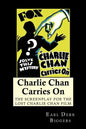 Charlie Chan Carries On: The Screenplay for the Lost Charlie Chan Film - Paperback