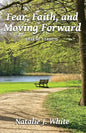 Fear, Faith, and Moving Forward Deluxe Version - Paperback