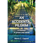 An Accidental Pilgrim: A Memoir in Prose and Verse - Paperback