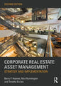 Corporate Real Estate Asset Management: Strategy and Implementation - Paperback