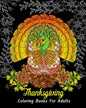 Thanksgiving Coloring Books For Adults: Stress Relieving Thanksgiving Designs, Beautiful Thanksgiving Drawings - Paperback