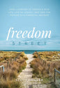 Freedom Street: How I Learned to Create a Rich Life, Live My Legacy, and Own the Future as a Financial Advisor - Hardcover