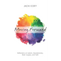 Moving Forward: Reflections on Autism, Neurodiversity, Brain Surgery, and Faith - Paperback