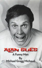 Alan Sues: A Funny Man (hardback) - Hardcover