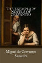 The Exemplary Novels of Cervantes - Paperback