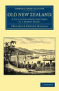 Old New Zealand: A Tale of the Good Old Times by a Pakeha Maori - Paperback
