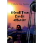 A Small Town Can Be #Murder - Paperback
