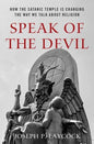 Speak of the Devil: How the Satanic Temple Is Changing the Way We Talk about Religion - Hardcover