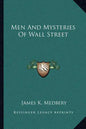 Men and Mysteries of Wall Street - Paperback