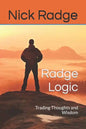 Radge Logic: Trading Thoughts and Wisdom - Paperback
