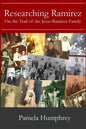 Researching Ramirez: On the Trail of the Jesus Ramirez Family - Paperback