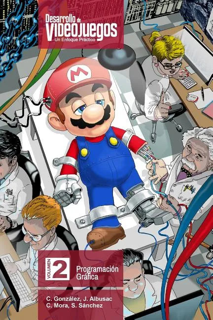 Desarrollo de Videojuegos. Un enfoque Práctico.: Volumen 2. Programación Gráfica - Paperback