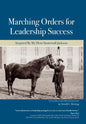 Marching Orders For Leadership Success: Inspired By My Hero Stonewall Jackson - Hardcover