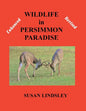 Wildlife in Persimmon Paradise (Enhanced and Revised) - Paperback