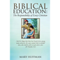 Biblical Education: The Responsibility of Every Christian - Paperback