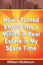 How I Turned $1,000 into a Million in Real Estate in My Spare Time - Paperback