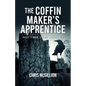 The Coffin Makers Apprentice - Paperback