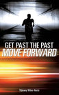 Get Past the Past - Paperback