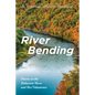 River Bending: Poems on the Delaware River and Her Tributaries - Paperback