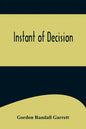 Instant of Decision - Paperback