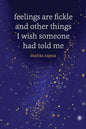Feelings are Fickle: and Other Things I Wish Someone Had Told Me - Paperback