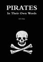 Pirates in Their Own Words - Hardcover