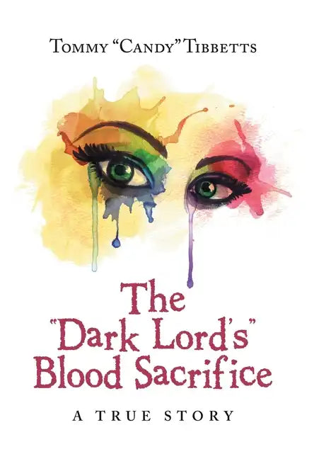 The "Dark Lord'S" Blood Sacrifice: A True Story - Hardcover