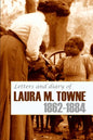 Letters and Diary of Laura M. Towne: 1862-1884 (Annotated) - Paperback
