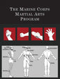 The Marine Corps Martial Arts Program: The Complete Combat System - Paperback