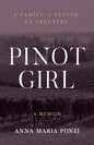 Pinot Girl: A Family. A Region. An Industry. - Paperback