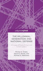 The Millennial Generation and National Defense: Attitudes of Future Military and Civilian Leaders - Hardcover
