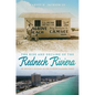 Rise and Decline of the Redneck Riviera: An Insider's History of the Florida-Alabama Coast - Paperback