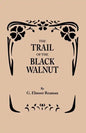 Trail of the Black Walnut [Second Edition, 1965] - Paperback