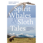 Spirit Whales and Sloth Tales: Fossils of Washington State - Paperback