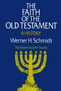 The Faith of the Old Testament: A History - Paperback