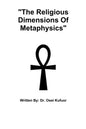 "The Religious Dimensions Of Metaphysics" - Paperback
