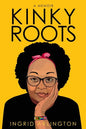 Kinky Roots: A Memoir - Paperback