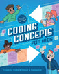 Coding Concepts for Kids: Learn to Code Without a Computer - Paperback