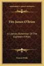 Fitz-James O'Brien: A Literary Bohemian of the Eighteen-Fifties - Paperback