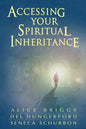 Accessing Your Spiritual Inheritance - Paperback