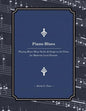 Piano Blues: Playing Minor Blues Scales & Songs on the Piano for Moderate Level Pianists - Paperback