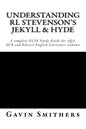 Understanding RL Stevenson's Jekyll & Hyde: A complete GCSE Study Guide for AQA, OCR and Edexcel English Literature students for exams from 2017 - Paperback